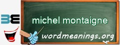 WordMeaning blackboard for michel montaigne